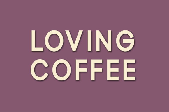 Loving Coffee Font for Bold Branding
