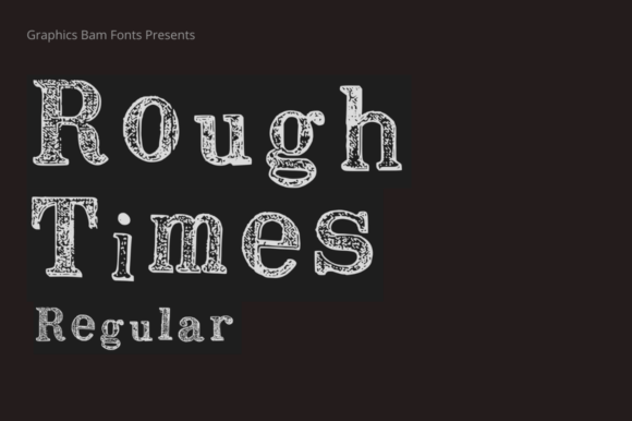 Rough Times Regular Font